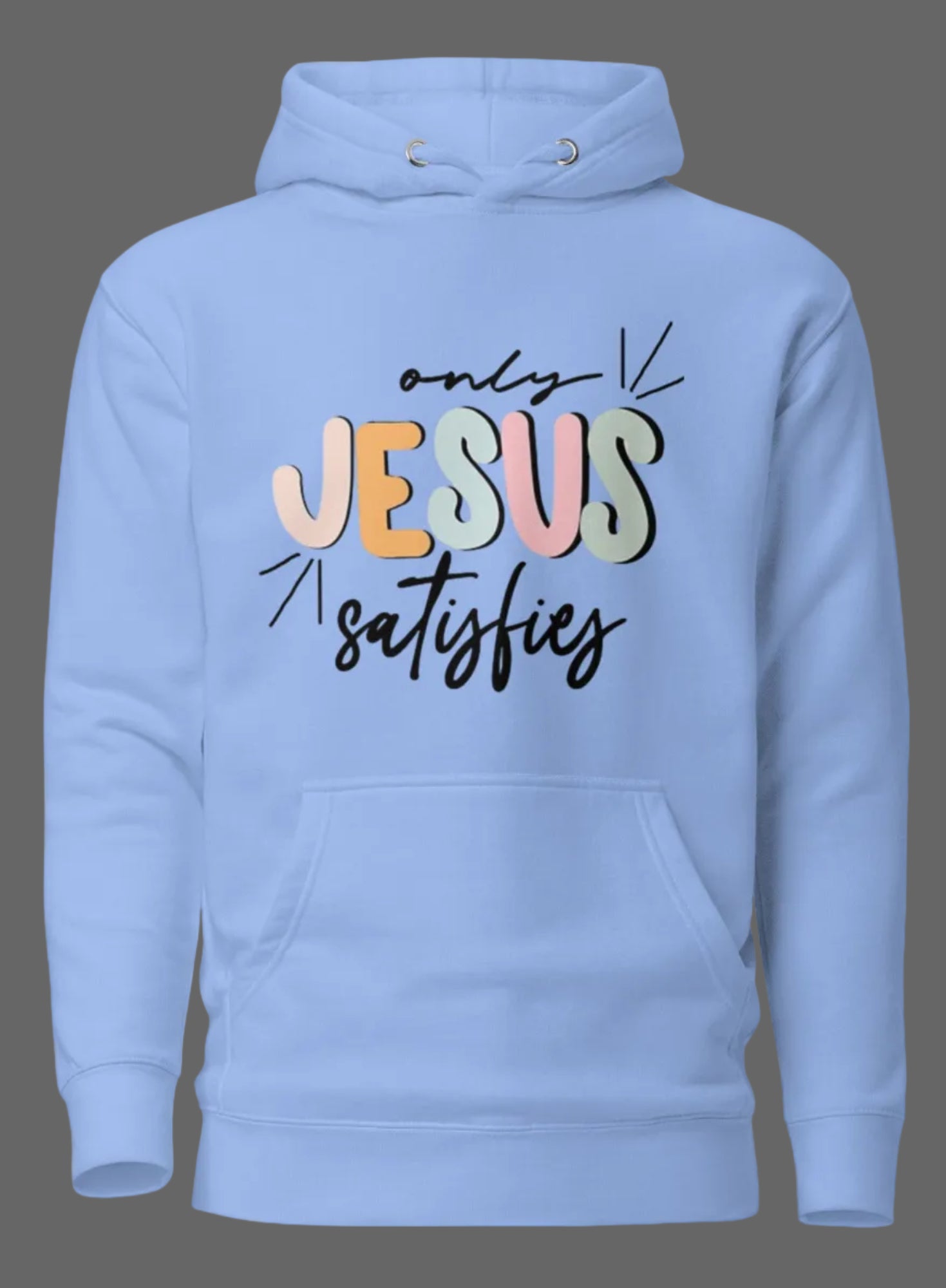 Baby blue Christian hoodie by MotherMindset featuring "Jesus Satisfies" design, unisex pullover sweatshirt with front print.
