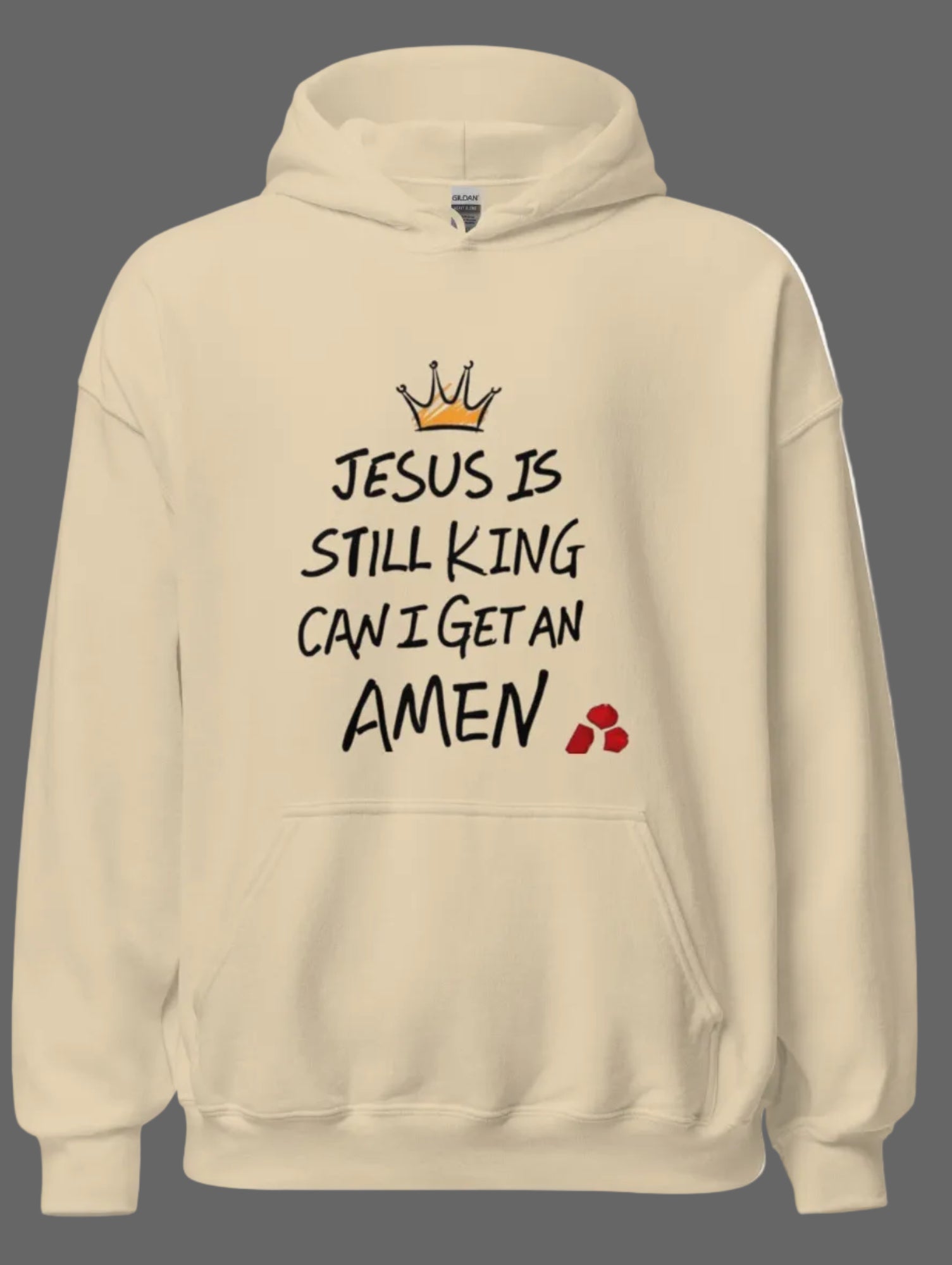 Unisex Christian hoodie from MotherMindset with "Jesus is Still King - Amen" printed on front in dark cream color.